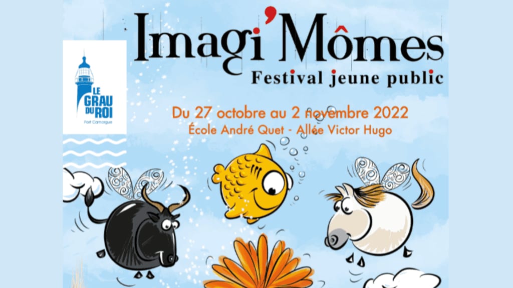 Sortie : venez découvrir « imagi’mômes », un festival pour les enfants qui se déroule actuellement au Grau-du-Roi