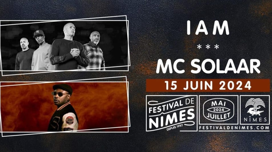 Gard : MC SOLAAR et IAM annoncés au Festival de Nîmes 2024 !