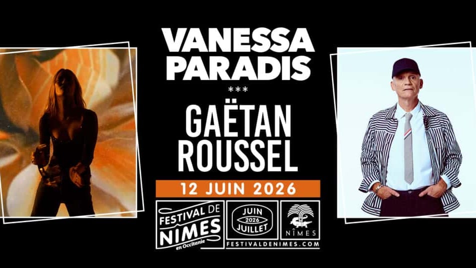 Festival de Nîmes : Vanessa Paradis et Gaëtan Roussel le 12 juin 2026